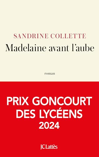 jaquette livre Madelaine avant l'aube prix Goncourt des lycéens 2024